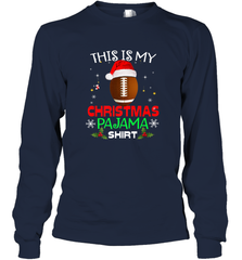 NFL This Is My Christmas Pajama Shirt  Gift For Football Lover Long Sleeve T-Shirt Long Sleeve T-Shirt - jonhlittlestore88