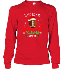NFL This Is My Christmas Pajama Shirt  Gift For Football Lover Long Sleeve T-Shirt Long Sleeve T-Shirt - jonhlittlestore88
