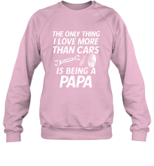 The only thing I love more than Cars is Being a Papa Funny Crewneck Sweatshirt Apparel - jonhlittlestore88