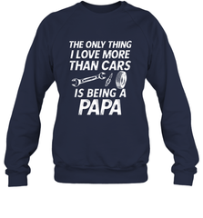 The only thing I love more than Cars is Being a Papa Funny Crewneck Sweatshirt Apparel - jonhlittlestore88