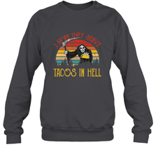 Vintage I Hope They Serve Tacos In Hell Halloween Costume Crewneck Sweatshirt Crewneck Sweatshirt - jonhlittlestore88