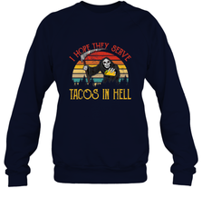 Vintage I Hope They Serve Tacos In Hell Halloween Costume Crewneck Sweatshirt Crewneck Sweatshirt - jonhlittlestore88