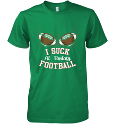 NFL i suck at fantasy football funny football christmas birthday Men's Premium T-Shirt