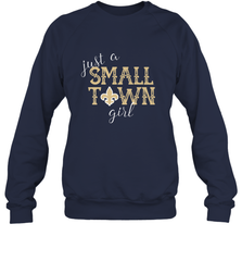 NFL Small Town New Orleans Football Girl, Great Christmas Gift Crewneck Sweatshirt Crewneck Sweatshirt - jonhlittlestore88